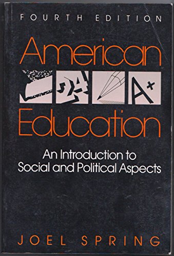 Beispielbild fr American education: An introduction to social and political aspects zum Verkauf von Wonder Book