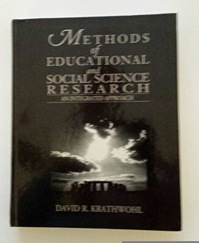 

Methods of Educational and Social Science Research : An Integrated Approach