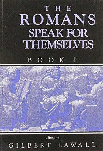 Beispielbild fr The Romans Speak for Themselves zum Verkauf von Better World Books