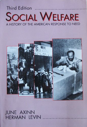 Beispielbild fr Social Welfare: A History of the American Response to Need zum Verkauf von Wonder Book