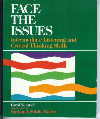 Stock image for Face the Issues: Intermediate Listening and Critical Thinking Skills for sale by HPB-Red