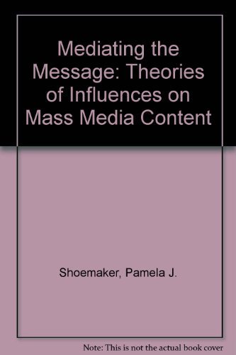 Stock image for Mediating the Message: Theories of Influences on Mass Media Content for sale by Decluttr