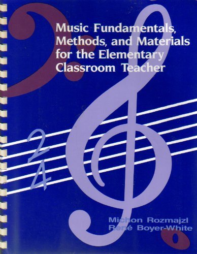 Stock image for Music Fundamentals, Methods, and Materials for the Elementary Classroom Teacher for sale by Idaho Youth Ranch Books