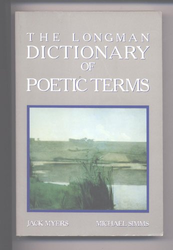 Beispielbild fr The Longman Dictionary of Poetic Terms : Longman English and Humanities Series zum Verkauf von Better World Books