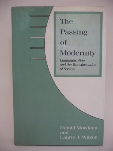 Imagen de archivo de The Passing of Modernity: Communication and the Transformation of Society (Communications) a la venta por medimops