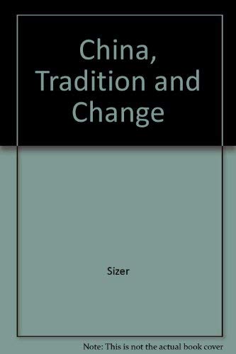 China, Tradition and Change (9780801304309) by Sizer