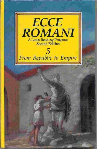 Ecce Romani Teacher's Handbook #5 From Republic to Empire (Ecce Romani, #5) (9780801304484) by [???]