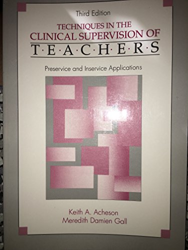 Beispielbild fr Techniques in the Clinical Supervision of Teachers : Preservice and In-Service Applications zum Verkauf von Better World Books