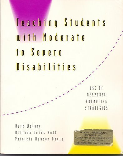 Beispielbild fr Teaching Students With Moderate to Severe Disabilities: Use of Response Prompting Strategies zum Verkauf von Books of the Smoky Mountains