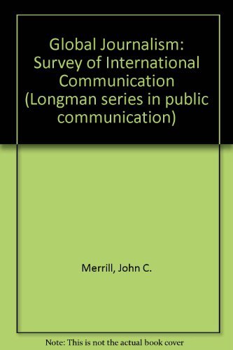 9780801305122: Global Journalism: Survey of International Communication