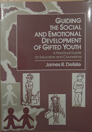 Beispielbild fr Guiding the Social and Emotional Development of Gifted Youth: A Practical Guide for Educators and Counselors zum Verkauf von Wonder Book