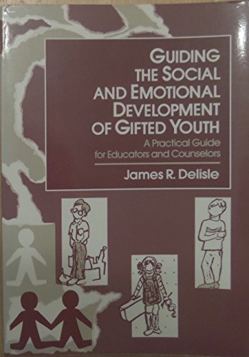 Imagen de archivo de Guiding the Social and Emotional Development of Gifted Youth: A Practical Guide for Educators and Counselors a la venta por Wonder Book