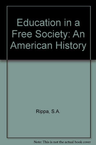 Imagen de archivo de Education in a Free Society: An American History a la venta por Front Cover Books