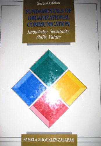 Stock image for Fundamentals of Organizational Communication: Knowledge, Sensitivity, Skills, Values for sale by Ergodebooks