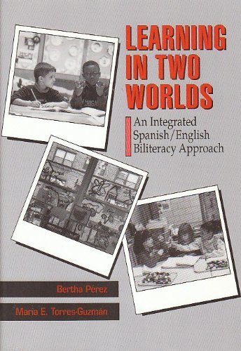 Stock image for Learning in Two Worlds: An Integrated Spanish/English Biliteracy Approach for sale by Ergodebooks