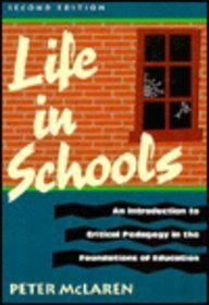 Stock image for Life in Schools: An Introduction to Critical Pedagogy in the Foundations of Education for sale by ThriftBooks-Atlanta
