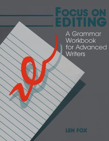 Stock image for Focus on Editing : A Grammar Workbook for Advanced Writers for sale by Better World Books