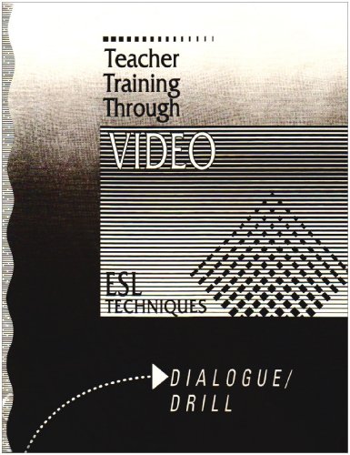 Dialogue Drills: ESL Techniques (Teacher Training Through Video) (9780801307362) by K. Lynn Savage