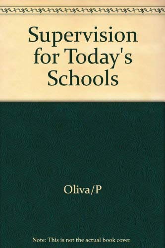 Beispielbild fr Supervision for Today's Schools Fourth Edition zum Verkauf von Books to Die For