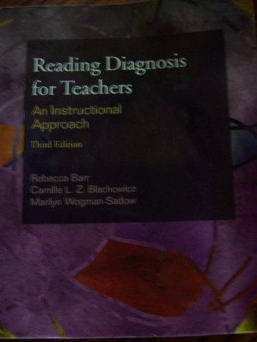 Reading Diagnosis for Teachers: An Instructional Approach (9780801308420) by Barr, Rebecca; Blachowicz, Camille L. Z.; Wogman-Sadow, Marilyn