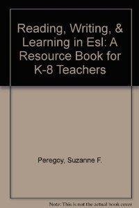Imagen de archivo de Reading, Writing & Learning in ESL: A Resource Book for K-8 Teachers a la venta por ThriftBooks-Dallas