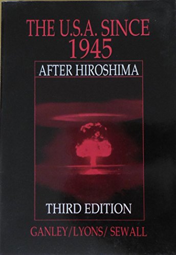 Stock image for The U. S. A. since 1945 : After Hiroshima for sale by Better World Books