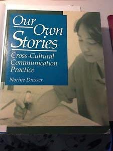 Stock image for Our Own Stories: Cross-Cultural Communication Practice for sale by Ergodebooks