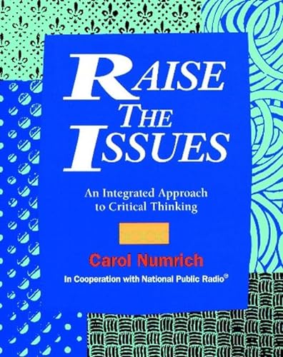 Stock image for Raise the Issues : An Integrated Approach to Critical Thinking for sale by Better World Books