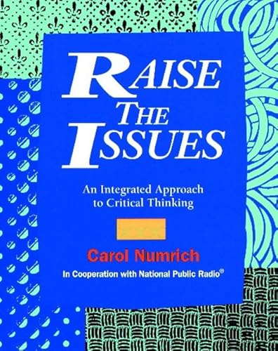 9780801310140: Raise the Issues: An Integrated Approach to Critical Thinking