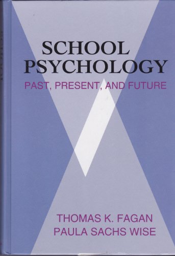 Stock image for School Psychology: Past, Present, and Future for sale by Once Upon A Time Books