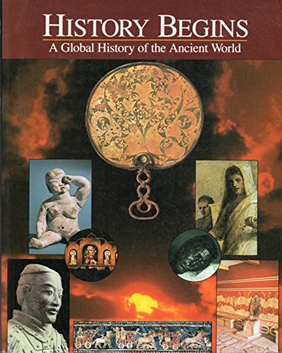 Stock image for History Begins : A Global History of the Ancient World for sale by TextbookRush