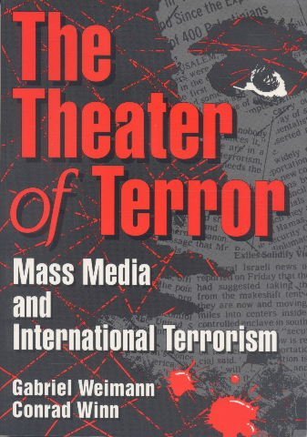 Imagen de archivo de The Theater of Terror: Mass Media and International Terrorism a la venta por ThriftBooks-Atlanta