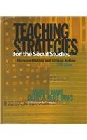 Beispielbild fr Teaching Strategies for the Social Studies : Decision-Making and Citizen Action zum Verkauf von Better World Books