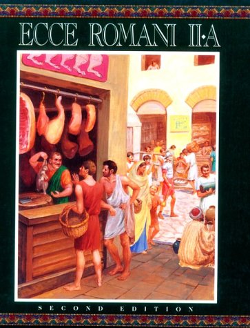 9780801312069: Ecce Romani: A Latin Reading Program : Ii-A Home and School