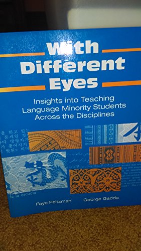 Stock image for With Different Eyes : Insights into Teaching Language Minority Students Across the Disciplines for sale by Better World Books: West