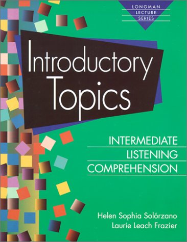 Stock image for Introductory Topics: Intermediate Listening Comprehension (Longman Lecture Series) for sale by Irish Booksellers