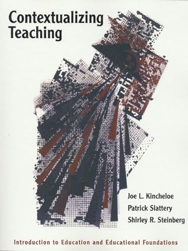 Imagen de archivo de Contextualizing Teaching: Introduction to Education and Educational Foundations a la venta por Open Books