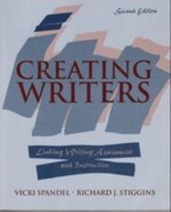 Stock image for Creating Writers: Linking Writing Assessment and Instruction for sale by SecondSale