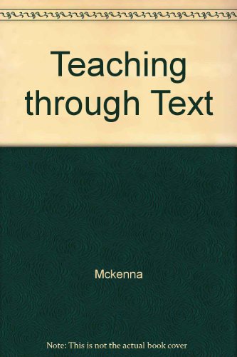 Stock image for Teaching Through Text : A Content Literacy Approach to Content Area Reading for sale by Better World Books: West