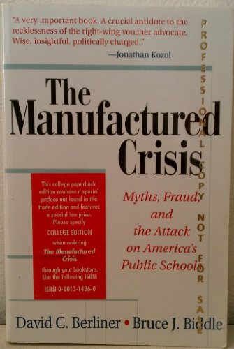 Stock image for The Manufactured Crisis Myths, Fraud, and the Attack on America's Public Schools for sale by Solomon's Mine Books