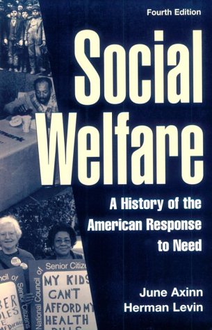 Beispielbild fr Social Welfare: A History of the American Response to Need zum Verkauf von Wonder Book