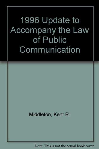 1996 Update to Accompany the Law of Public Communication (9780801317361) by Middleton, Kent R.; Chamberlin, Bill F.; Bunker, Matthew D.