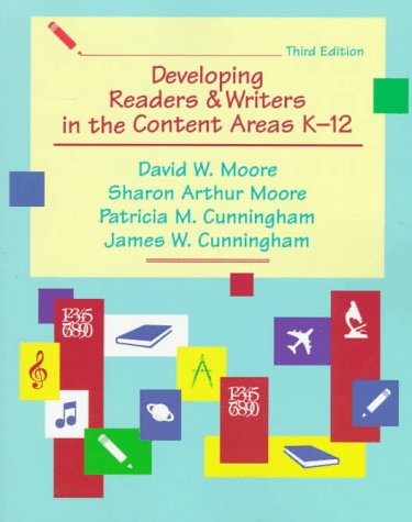 Developing Readers and Writers in the Content Areas: K-12 (3rd Edition) (9780801318566) by Moore, Sharon Arthur; Cunningham, Patricia M.; Cunningham, James W.