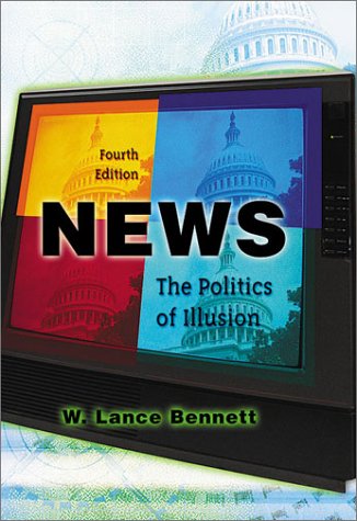 9780801319211: News: The Politics of Illusion