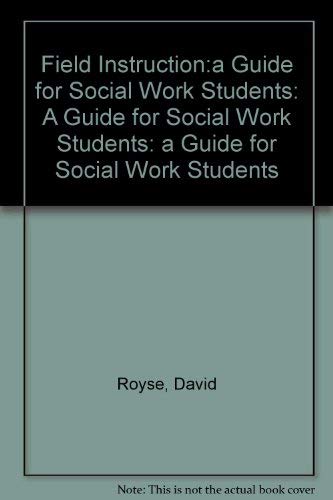 Imagen de archivo de Field Instruction: A Guide for Social Work Students (3rd Edition) a la venta por Irish Booksellers