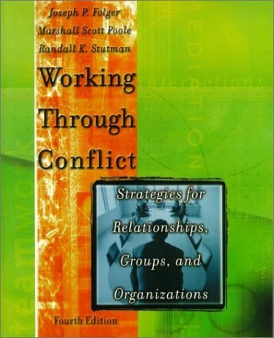Beispielbild fr Working Through Conflict: Strategies for Relationships, Groups, and Organizations (4th Edition) zum Verkauf von Wonder Book