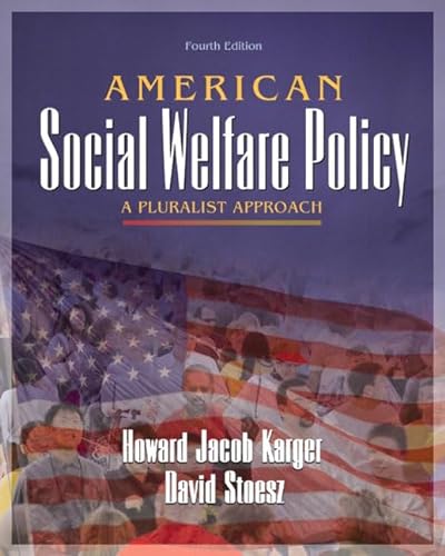 9780801333118: American Social Welfare Policy: A Pluralist Approach (4th Edition)