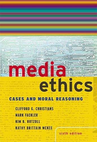 Beispielbild fr Media Ethics: Cases and Moral Reasoning (6th Edition) zum Verkauf von Your Online Bookstore