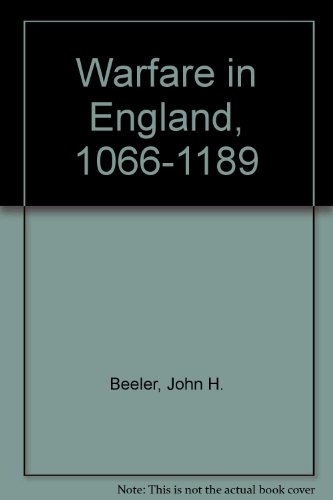 Warfare in England, 1066-1189 (9780801400308) by John H. Beeler