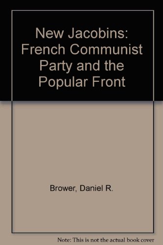 Stock image for New Jacobins: French Communist Party and the Popular Front for sale by ThriftBooks-Atlanta